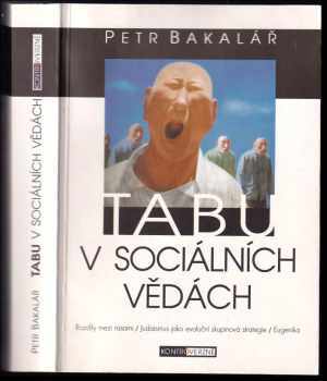 Tabu v sociálních vědách - Petr Bakalář (2003, Votobia) - ID: 599827