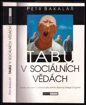 Petr Bakalář: Tabu v sociálních vědách