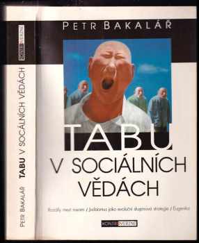 Petr Bakalář: Tabu v sociálních vědách
