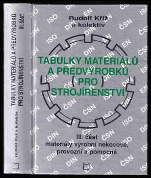 Rudolf Kříž: Tabulky materiálů a předvýrobků pro strojírenství