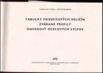 Ladislav Liška: Tabuľky prierezových veličin, zvárané profily, únosnosť oceľových stľpov