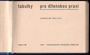 Jaroslav Dolava: Tabulky pro dílenskou praxi