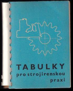 Tabulky pro strojírenskou praxi