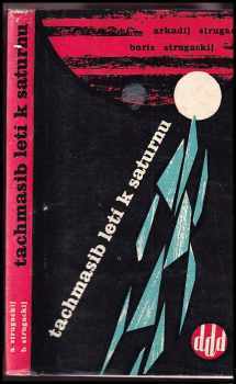Arkadij Natanovič Strugackij: Tachmasib letí k Saturnu