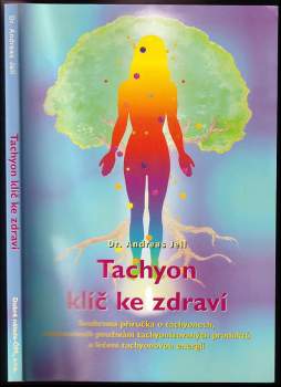 Tachyon klíč ke zdraví