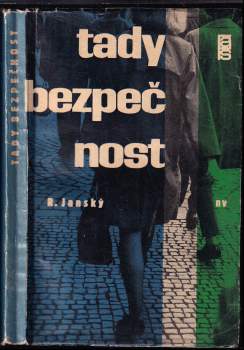 Rudolf Janský: Tady bezpečnost