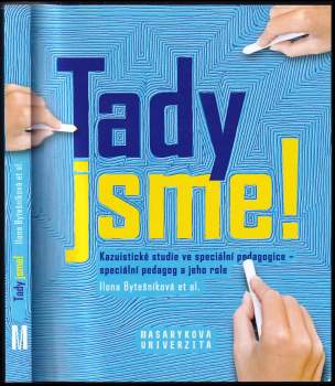 Ilona Bytešníková: Tady jsme!