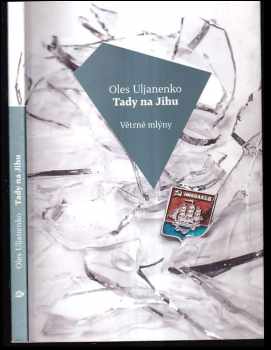 Oles' Ul'janenko: Tady na jihu