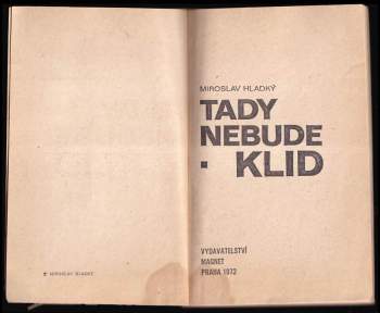 Miroslav Hladký: Tady nebude klid