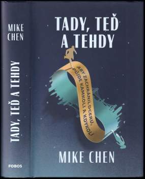 Mike Chen,: Tady, teď a tehdy