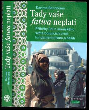 Karima Bennoune: Tady vaše fatwa neplatí