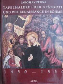 Tafelmalerei der Spätgotik und der Renaissance in Böhmen 1450-1550