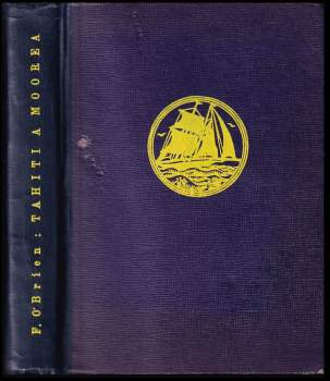 Frederick O'Brien: Tahiti a Moorea
