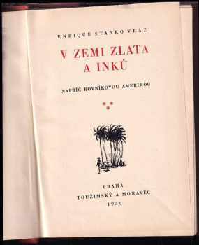 Napříč rovníkovou Amerikou 1-3 (Za poklady El Dorada + Taje amazonských pralesů + V zemi zlata a Inků)