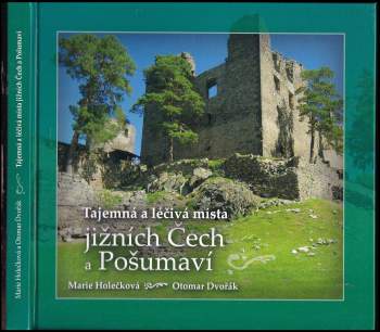 Tajemná a léčivá místa jižních Čech a Pošumaví