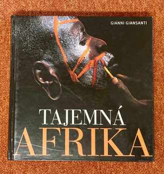 Gianni Giansanti: Tajemná Afrika