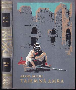 Alois Musil: Tajemná Amra