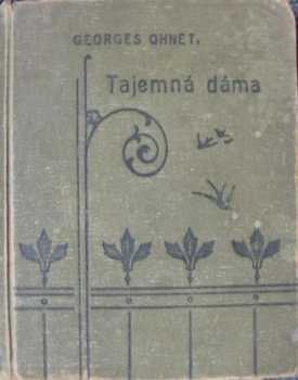 Georges Ohnet: Tajemná dáma