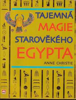 Anne Christie: Tajemná magie starověkého Egypta