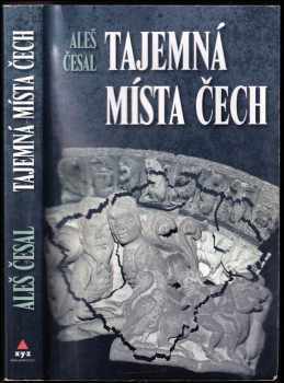 Aleš Česal: Tajemná místa Čech