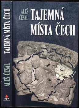 Aleš Česal: Tajemná místa Čech
