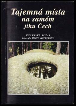 Tajemná místa na samém jihu Čech