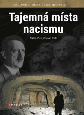 Milan Plch: Tajemná místa nacismu