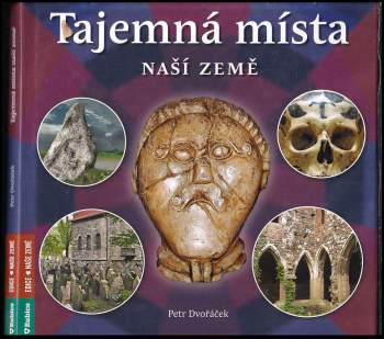 Petr Dvořáček: Tajemná místa naší země