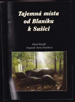 Tajemná místa od Blaníku k Sušici