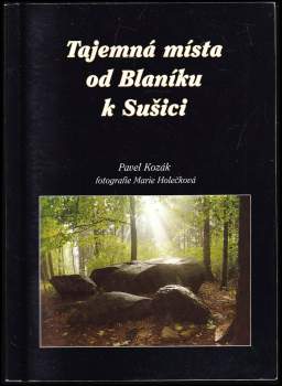 Tajemná místa od Blaníku k Sušici