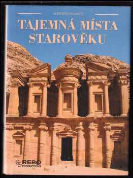 Alberto Siliotti: Tajemná místa starověku