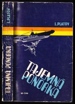 Leonid Dmitrijevič Platov: Tajemná ponorka