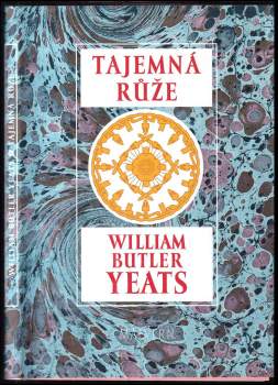 W. B Yeats: Tajemná růže