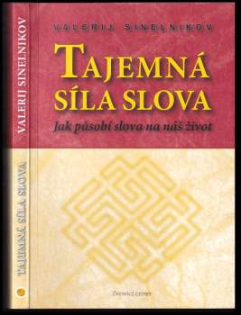 Valerij Vladimirovič Sinel‘nikov: Tajemná síla slova
