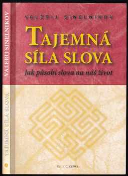 Valerij Vladimirovič Sinel‘nikov: Tajemná síla slova