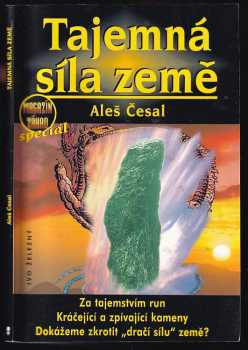 Aleš Česal: Tajemná síla země