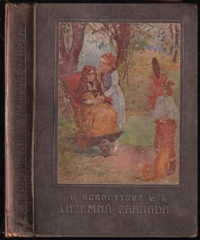 Tajemná zahrada : román malé dívky - Frances Hodgson Burnett (1920, A. Neubert) - ID: 622472