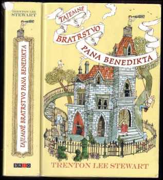 Trenton Lee Stewart: Tajemné bratrstvo pana Benedikta