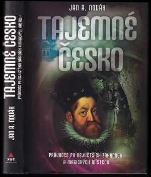 Tajemné Česko : průvodce po největších záhadách a magických místech