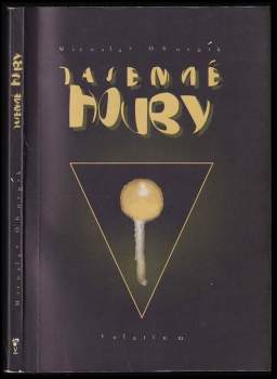 Miroslav Oborník: Tajemné houby