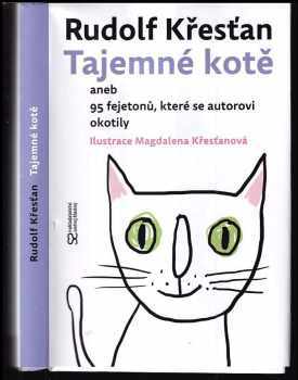 Rudolf Křesťan: Tajemné kotě aneb 95 fejetonů, které se autorovi okotily