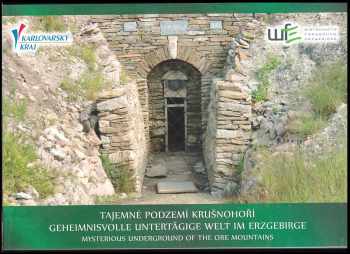 Katalog výstavy Tajemné podzemí Krušnohoří