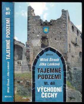 Tajemné podzemí : Východní Čechy - VI. díl