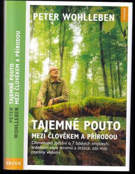Peter Wohlleben: Tajemné pouto mezi člověkem a přírodou