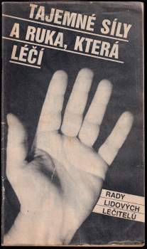 Tajemné síly a ruka, která léčí