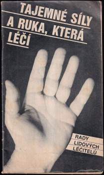 Tajemné síly a ruka, která léčí