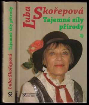 Luba Skořepová: Tajemné síly přírody