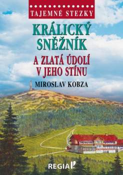 Králický Sněžník a zlatá údolí v jeho stínu