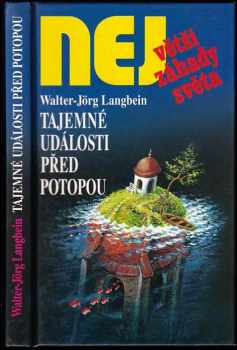 Walter-Jörg Langbein: Tajemné události před potopou