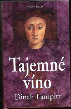 Dinah Lampitt: Tajemné víno